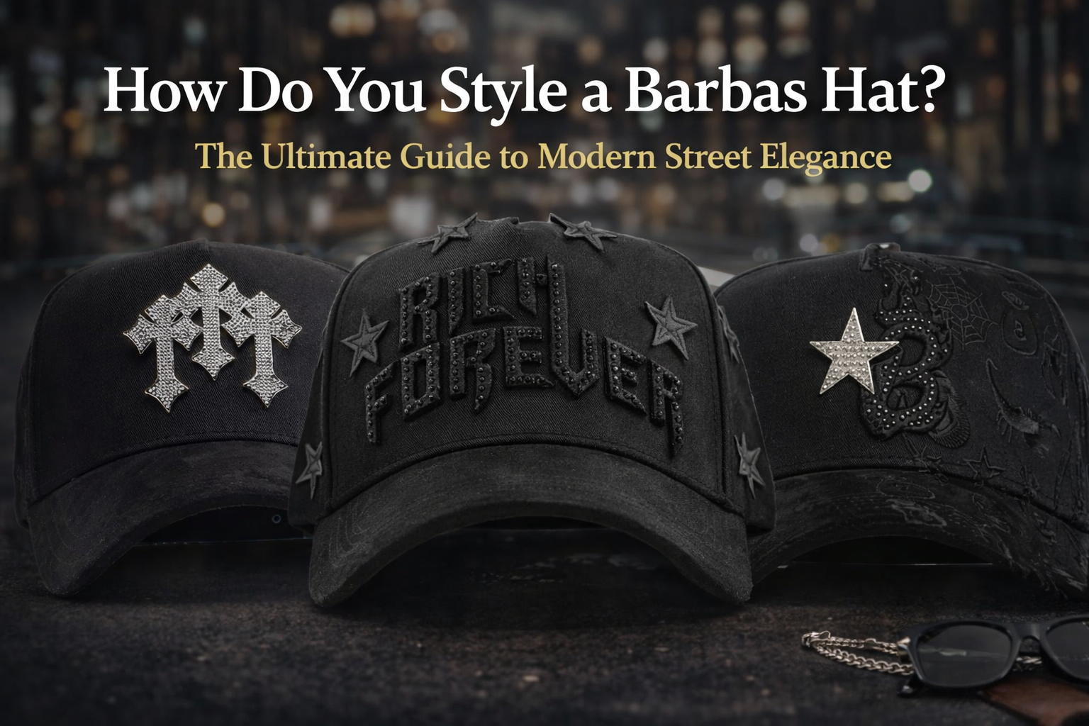 How Do You Style a Barbas Hat The Ultimate Guide to Modern Street Elegance