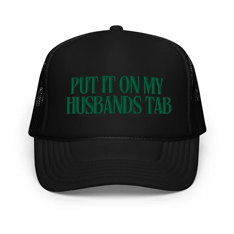 Put It on My Husband's Tab Hat