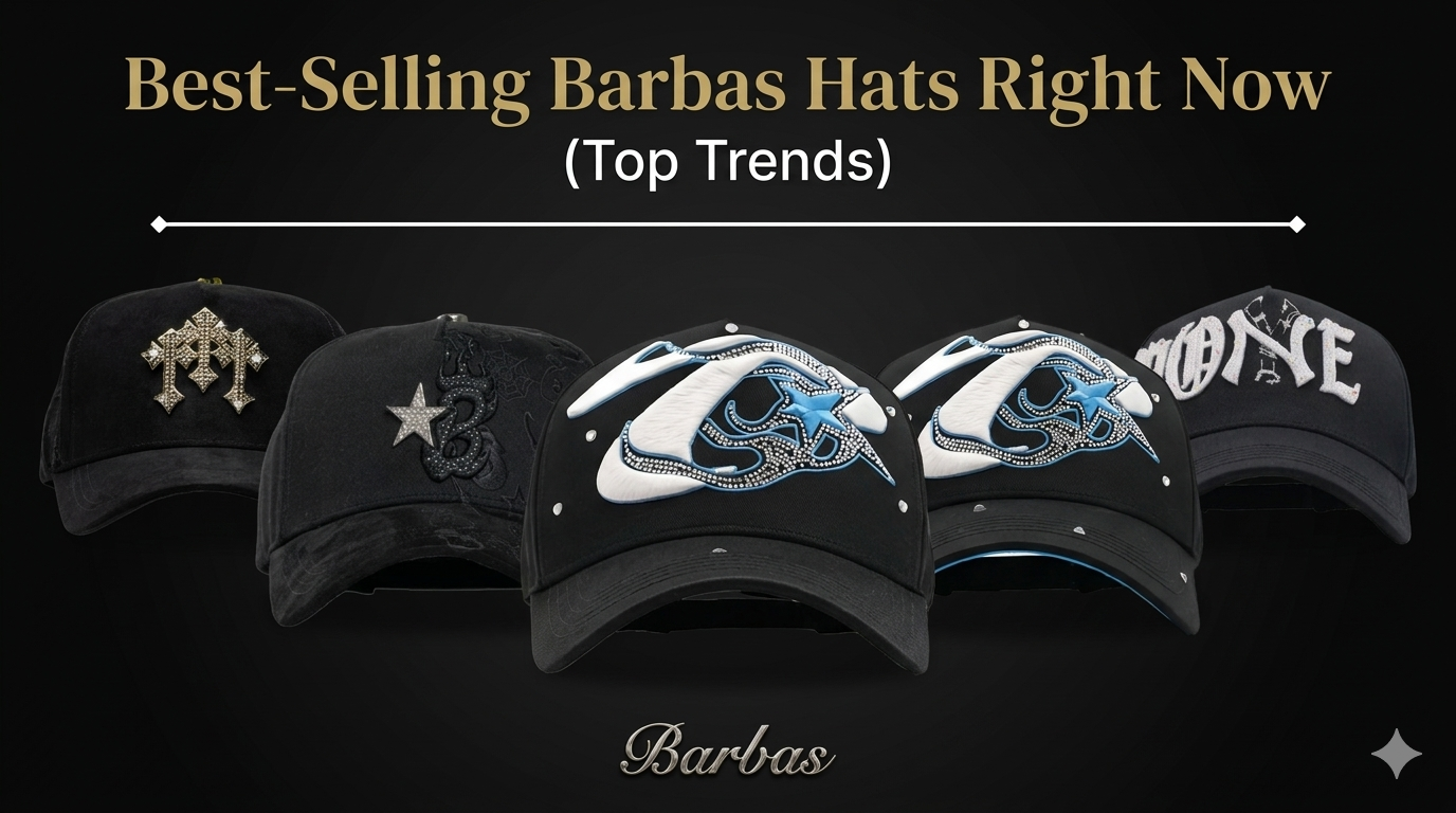 Best-Selling Barbas Hats Right Now (Top Trends)