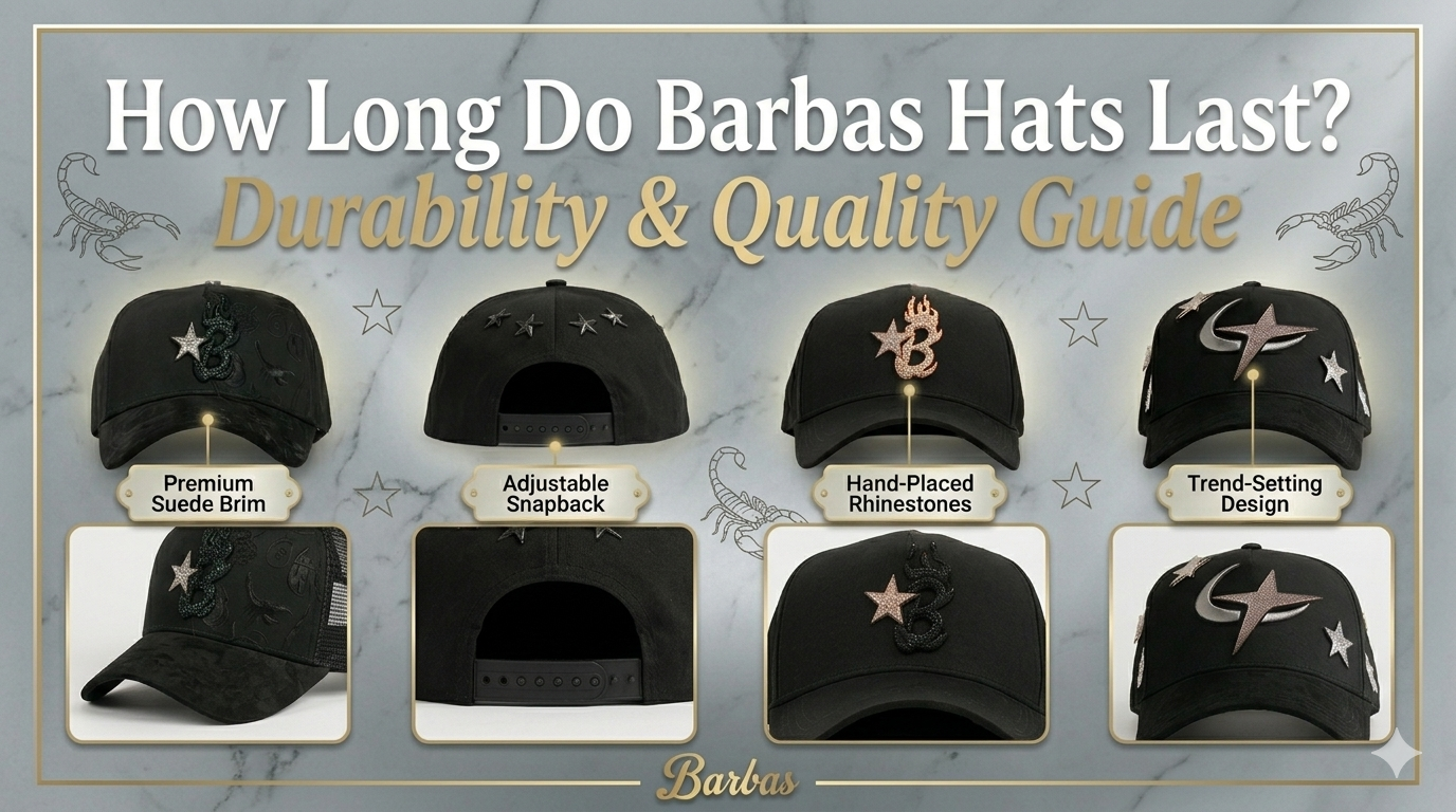How Long Do Barbas Hats Last Durability & Quality Guide